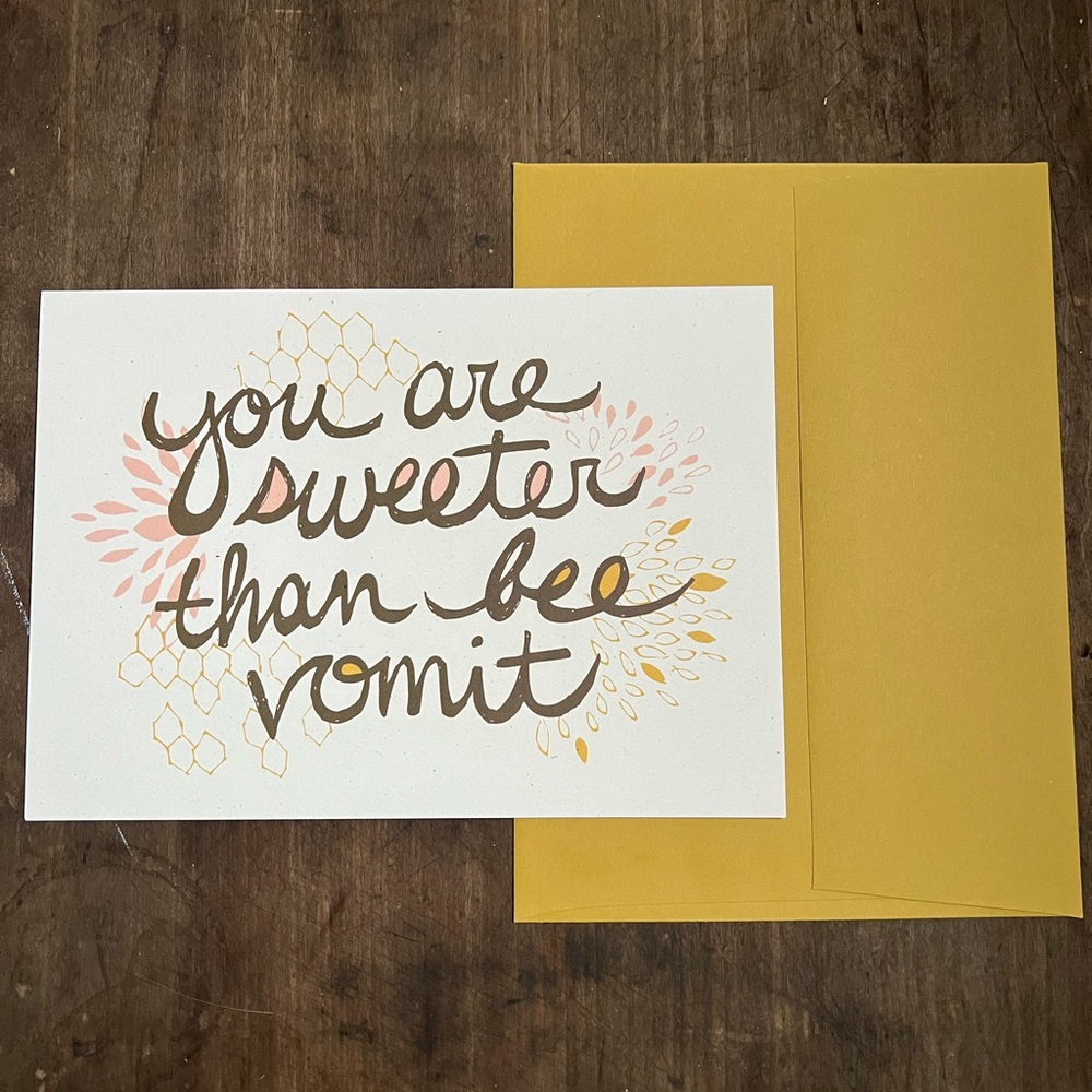 💌BUNDLE FOR DISCOUNTS💌 Wit & Whistle Greeting Card “Sweeter Than Bee Vomit”